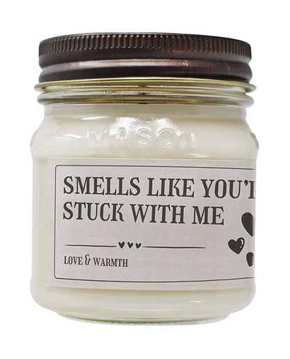 Sleazy Greetings Smells Like You're Stuck With Me Candle