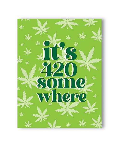 Kush Kards It's 420 Somewhere Greeting Card
