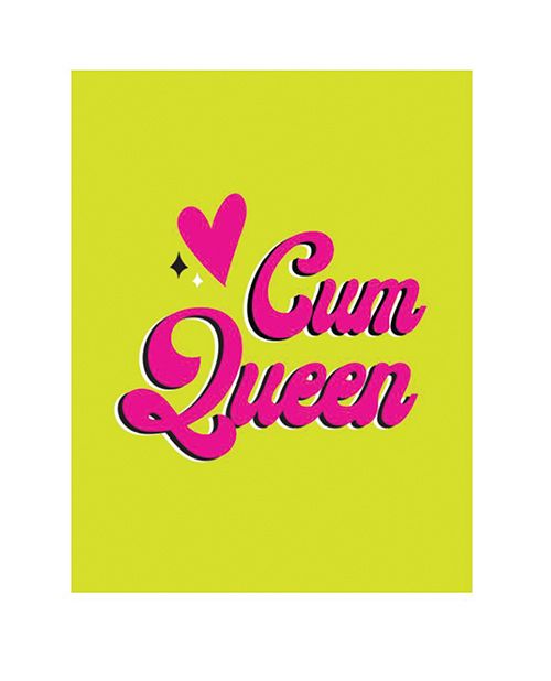 Naughty Kards Cum Queen Greeting Card